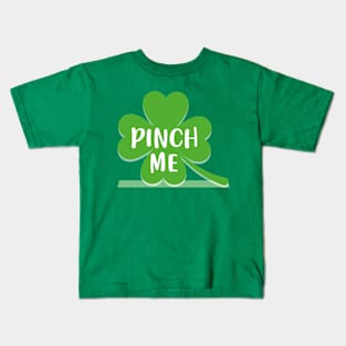 Pinch me, st. patrick's day gift, Funny st Patricks gift, Cute st pattys gift, Irish Gift, Patrick Matching. Kids T-Shirt